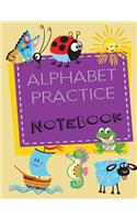 Alphabet Practice Notebook: Letter Tracing Practice Book For Preschoolers, Kindergarten (Printing For Kids Ages 3-5)(1" Lines, Dotted)