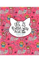 Life is Better With a Cat...or Two Coloring Book
