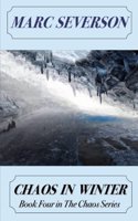 Chaos In Winter: Book Four of the Chaos Series(4 Chaos)