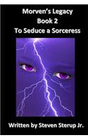 To Seduce a Sorceress