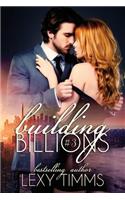 Building Billions - Part 3: Steamy Billionaire Sweet Romance(3 Building Billions)