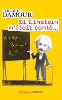 Si Einstein m'etait conte