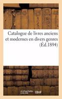 Catalogue de Bons Livres Anciens Et Modernes En Divers Genres