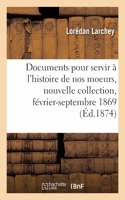 Documents pour servir à l'histoire de nos moeurs, nouvelle collection