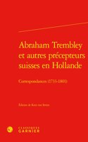 Abraham Trembley Et Autres Precepteurs Suisses En Hollande