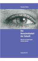 Die Berechenbarkeit Der Zukunft