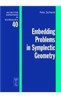 Embedding Problems in Symplectic Geometry: (40 De Gruyter Expositions in Mathematics)