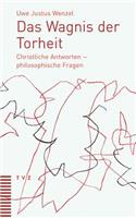 Das Wagnis Der Torheit