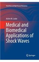 Medical and Biomedical Applications of Shock Waves