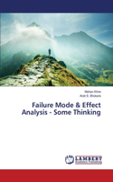 Failure Mode & Effect Analysis - Some Thinking
