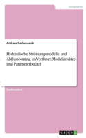 Hydraulische Strömungsmodelle und Abflussrouting im Vorfluter. Modellansätze und Parameterbedarf