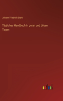 Tägliches Handbuch in guten und bösen Tagen