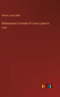 Shakespeare's Comedy of Love's Labour's Lost