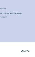 War's Embers, And Other Verses