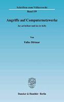 Angriffe Auf Computernetzwerke: Ius Ad Bellum Und Ius in Bello