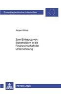 Zum Einbezug Von Stakeholdern in Die Finanzwirtschaft Der Unternehmung
