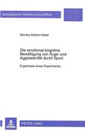 Die emotional-kognitive Bewaeltigung von Aerger und Aggressivitaet durch Sport