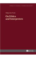 On Ethics and Interpreters