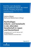 Nachhaltiges Arbeits- und Sozialrecht in der alternden Gesellschaft in Japan und Deutschland