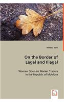 On the Border of Legal and Illegal: Women Open-air Market Traders in the Republic of Moldova