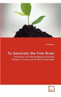 To Generate the Free Brain