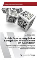 Soziale Emotionsregulation & Subjektives Wohlbefinden im Jugendalter