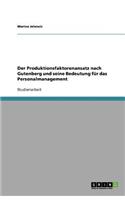 Der Produktionsfaktorenansatz nach Gutenberg und seine Bedeutung für das Personalmanagement: (German)