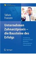 Unternehmen Zahnarztpraxis - Die Bausteine Des Erfolgs