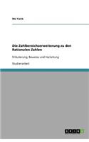 Die Zahlbereichserweiterung zu den Rationalen Zahlen
