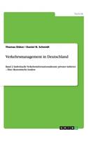 Verkehrsmanagement in Deutschland: Band 2: Individuelle Verkehrsinformationsdienste privater Anbieter - Eine ökonomische Analyse