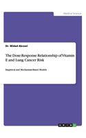 The Dose-Response Relationship of Vitamin E and Lung Cancer Risk: (English)