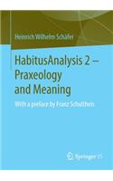 HabitusAnalysis 2 – Praxeology and Meaning
