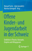 Offene Kinder- Und Jugendarbeit in Der Schweiz