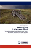 Restor(y)Ing Environmentalism