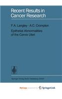 Epithelial Abnormalities of the Cervix Uteri