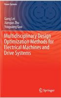 Multidisciplinary Design Optimization Methods for Electrical Machines and Drive Systems