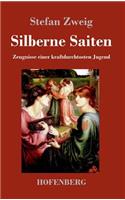 Silberne Saiten: Zeugnisse einer kraftdurchtosten Jugend