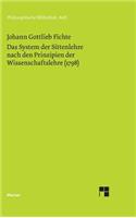 Das System der Sittenlehre nach den Prinzipien der Wissenschaftslehre (1798)