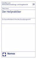 Der Heilpraktiker: Ein Gesundheitsberuf Ohne Berufsausubungsrecht?