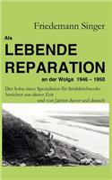 Als Lebende Reparation an der Wolga 1946 - 1950