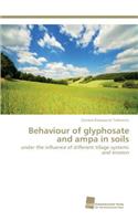 Behaviour of glyphosate and ampa in soils