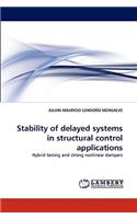 Stability of Delayed Systems in Structural Control Applications