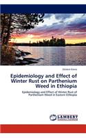 Epidemiology and Effect of Winter Rust on Parthenium Weed in Ethiopia