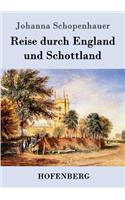 Reise durch England und Schottland: Vollständige Ausgabe beider Teile