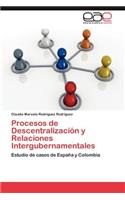 Procesos de Descentralizacion y Relaciones Intergubernamentales