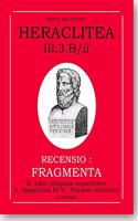 Heraclitea III.3.B/II. Fragmenta (B).: Libri Reliquiae Superstites. II. Apparatus IV-V. Formae Orationis