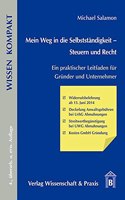 Mein Weg in Die Selbststandigkeit - Steuern Und Recht