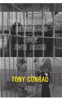 Tony Conrad – Two Degrees of Separation / Über zwei Ecken