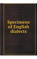 Specimens of English Dialects