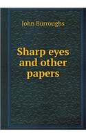 Sharp Eyes and Other Papers